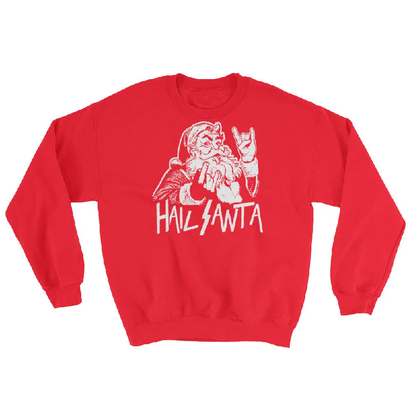 Hail Santa Ugly Christmas Sweatshirt